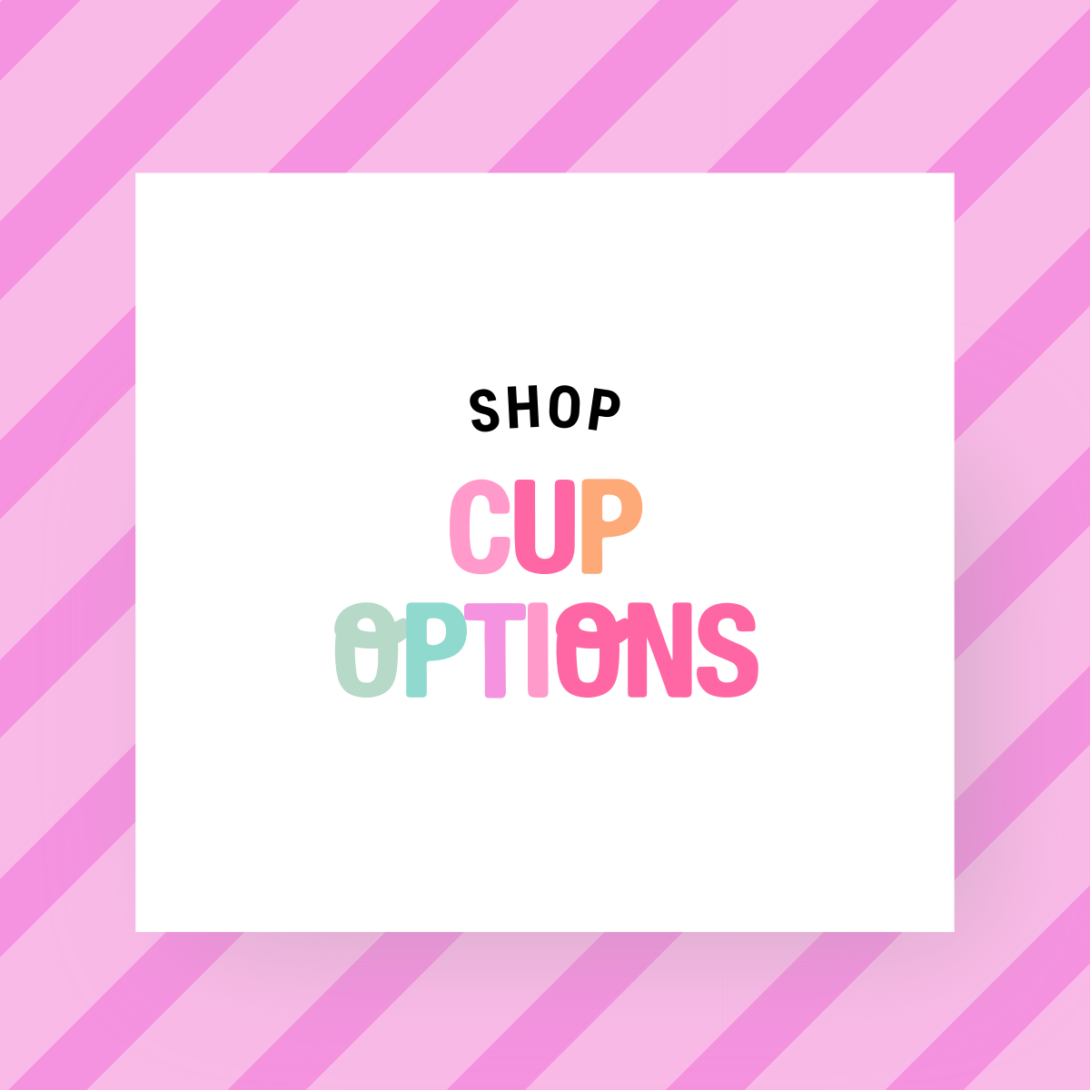 Featured image for CUP OPTIONS collection